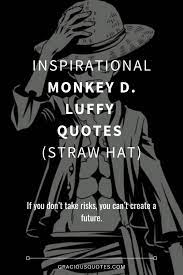 25 Inspirational Monkey D Luffy Quotes Straw Hat Luffy Monkey D Luffy Monkey