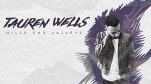 Leeland Way Maker Live Mp3 Video And Lyrics Jesusful Hills And Valleys Lyrics Hills And Valleys Lyrics