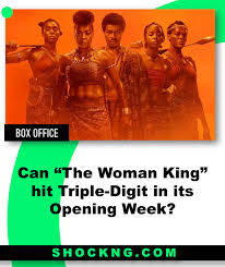 Can “The Woman King” hit Triple-Digit in its Opening Week?