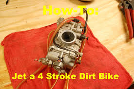 how to jet a 4 stroke dirt bike how to motorcycle repair