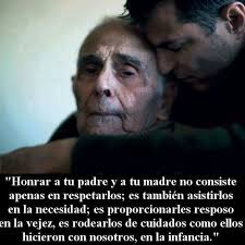 Honrar A Tu Padre Y A Tu Madre Frases Para Hijos Ingratos Frases Para Padres Frases Para Abuelos