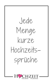 Nach langem suchen ist endlich die richtige hochzeitskarte für das brautpaar gefunden,. Jede Menge Kurze Hochzeitsspruche Spruche Hochzeit Hochzeitsspruche Hochzeit Spruch Karte