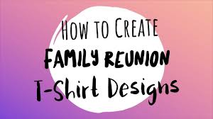 Check spelling or type a new query. Family Reunion Shirts Create And Download Free Designs Placeit