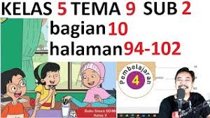 Simak kunci jawaban buku tematik tema 5 subtema 2 pembelajaran 4 untuk kelas 2 sd di halaman 91, 93, 94, 95, 96, dan 97. Tema 9 Kelas 5 Subtema 2 Halaman 94 102 Benda Benda Di Sekitar Kita Bagian 10 Bse K13 Youtube