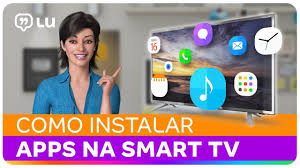 Como Instalar Aplicativos Na Sua Smart Tv Samsung Lg E Philco Canal Da Lu Magalu Youtube