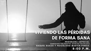 Viviendo las pérdidas de forma sana. Parte III