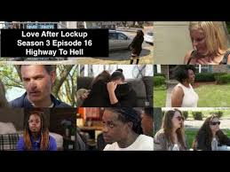 Love After Lockup Highway To Hell Season3 Episode16 Recap Review Youtube