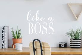 Check spelling or type a new query. Amazon Com Story Of Home Llc Like A Boss Wall Decal Home Office Wall Decal Home Office Wall Sticker Vinyl Wall Decal Inspirational Vinyl Wall Decal Motivational Vinyl Wall Decal Home Kitchen
