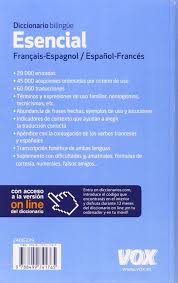 Diccionario Esencial Fran Ais Espagnol Espa Ol Franc S Vox Lengua Francesa Diccionarios Generales Ais Espa Con Imagenes Unas Francesas Diccionario Lengua Francesa