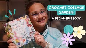 Crochet Collage Garden: A Beginners Look