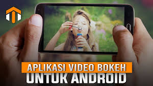 6 Aplikasi Video Bokeh Android Terbaik Youtube Download aplikasi bokeh terbaru 2020. 6 aplikasi video bokeh android terbaik