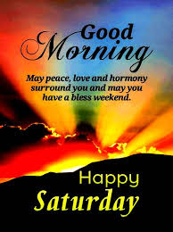 Download image as the curtain is drawn on another week, may your blessings be multiplied in folds. Good Morning Have A Blessed Saturday Positive Quotes