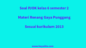 Karena pengendoran dari leher d. Soal Pjok Kelas 6 Semester 2 Renang Gaya Punggung Heyulita