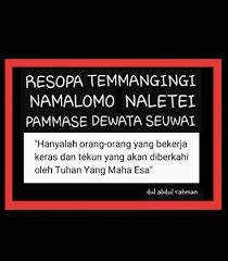 Hanya budi baik yang akan saling mencari, saling menjaga, dalam kenangan tanpa akhir. Pepatah Bugis Home Facebook