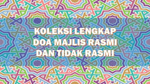 Bacaan doa ruqyah menurut syari'at terbagi ke dalam 2 macam yaitu ruqyah syar'iyah dan ruqyah syirkiyah. Koleksi Lengkap Doa Majlis Rasmi Dan Tidak Rasmi Layanlah Berita Terkini Tips Berguna Maklumat