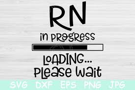 Loading icons ✓ download 62 loading icons free ✓ icons of all and for all, find the icon you need, save it to your favorites and download it free ! Rn In Progress Loading Please Wait Svg Nursing Student 650171 Cut Files Design Bundles