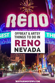 Finding Fun Things To Do In Reno That Are Offbeat And Artsy In 2020 Fun Things To Do Reno Things To Do