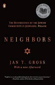 Although most of jedwabne's population was jewish before world war ii, today there is no trace left of the thanks to them and others who fortuitously left jedwabne before world war ii, we know the. Neighbors The Destruction Of The Jewish Community In Jedwabne Poland By Jan T Gross