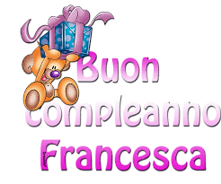 Risultati Immagini Per Buon Compleanno Francesca Buon Compleanno Compleanno Buon Compleanno Amico