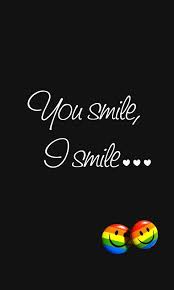 My happiness is you and i love you so much. You Smile I Smile Your Happiness Is My Happiness Searchquotes