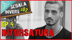 Scoala Invers S02 Ep4 Intorsatura Youtube