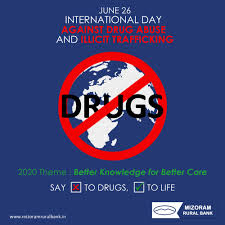 Drug trafficking is an industry besides international undertakings the day is also celebrated by hosting a series of events worldwide encouraging more participation and greater. June 26 International Day Against Mizoram Rural Bank Facebook