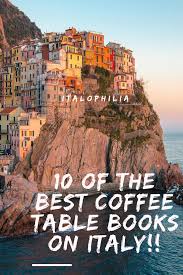 Another fabulous coffee table book on italy is paolo lazzarin's one hundred and one small towns in italy. 10 Dreamy Coffee Table Books On Italy Italophilia Best Coffee Table Books Coffee Table Books Coffee Table