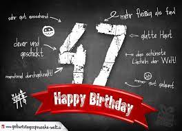Viel glück wünschen wir zu viele gelegenheiten. Komplimente Geburtstagskarte Zum 47 Geburtstag Happy Birthday Geburtstagsspruche Welt