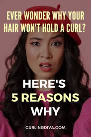 Wondering Why Your Hair Won't Hold A Curl? Here's 5 Reasons Why