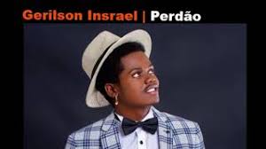 Gerilson israel nova musica / baixar musica de gerilson israel carne com gindongo. Gerilson Perdao Mp3