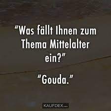 was fallt ihnen zum thema mittelalter ein kaufdex witzige spruche lustige spruche lustige zitate und spruche
