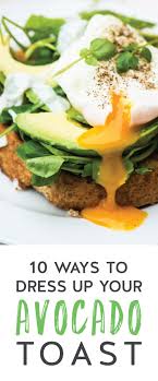 10 Effortless Ways To Dress Up Your Avocado Toast Livestrong Com Healthy Eating Habits Recipes Avocado Health Benefits