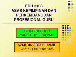 Nota padat asas kepimpinan dan perkembangan profes. Ppt Edu 3108 Asas Kepimpinan Dan Perkembangdan Profesional Guru Powerpoint Presentation Id 3863106