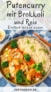 Putencurry Mit Brokkoli Mandeln Und Reis Rezept Puten Curry Putencurry Rezepte