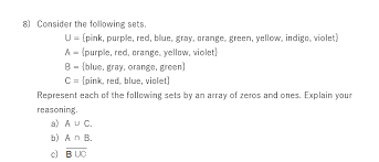 Red orange yellow green blue indigo violet purple. 8 Consider The Following Sets U Pink Purple Red Chegg Com