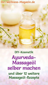 Rezept Ayurveda Massageol Selber Machen In 2020 Massageol Selber Machen Massageol Massage Ol
