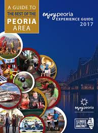 Enjoy Peoria Experience Guide 2017 Pages 1 50 Text
