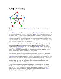Graph coloring is nothing but a simple way of labelling graph components such as vertices, edges, and regions under some constraints. Graph Coloring