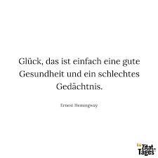 A list of the best ernest hemingway quotes. Zitate Und Spruche Von Ernest Hemingway Zitat Des Tages