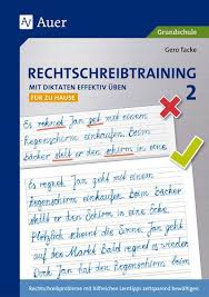 Es obliegt daher dem verfasser des textes welche schreibweise bevorzugt wird. Rechtschreibtraining Mit Diktaten Effektiv Uben 2 Rechtschreibtraining Training Uben