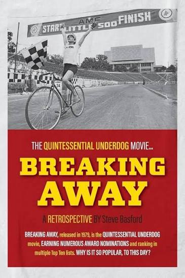 Breaking Away: The Quintessential Underdog Movie: Basford, Steve:  9781633378643: Amazon.com: Books