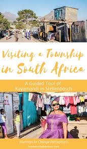 Visiting A Township In South Africa Post Apartheid Perspective South Africa Travel Tourism In South Africa Culture Travel