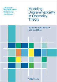 Get your team aligned with all the tools you need on one secure, reliable. Modeling Ungrammaticality In Optimality Theory Curt Rice Sylvia Blaho Equinox Publishing