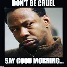 Pin By Blessed And Favored Jewels On Good Morning Morning Quotes Funny Good Morning Funny Morning Memes