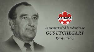 In memory of Gus Etchegary, Canada Soccer Hall of Fame honoured member