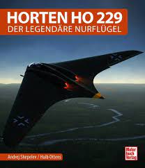 For kun ved at se det store billede kan vi levere præcis rådgivning, der er til at forstå. Horten Ho 229 Der Legendare Nurflugel Andrei Schepelew Huib Ottens Motorbuch Versand De