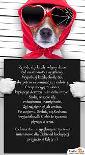 W takich sytuacjach potrzebujemy życzeń. Kochana Aniu Najpiekniejsze Zyczenia Imieninowe Dla Ciebie Od Kochajacej Przyjaciolki Edyty Darmowe Kartki