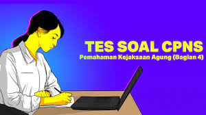 Sharing pengalaman kerja di kejaksaan ri. Tes Soal Cpns Pemahaman Kejaksaan Agung Bagian 4 Kumparan Com