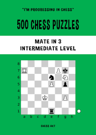 Get your chess pieces on the board and play free chess today! 500 Chess Puzzles Mate In 3 Intermediate Level Solve Chess Problems And Improve Your Tactical Chess Skills I M Progressing In Chess Akt Chess 9798729403547 Amazon Com Books