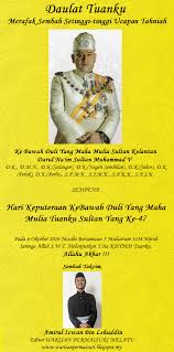 Melanjutkan usia duli yang maha mulia tuanku. Warisan Raja Permaisuri Melayu 6 Oktober Hari Keputeraan Kdymm Sultan Kelantan
